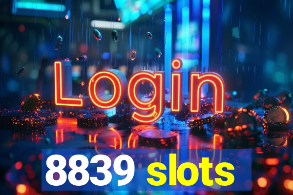 8839 slots